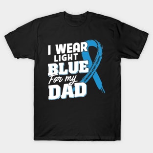 I Wear Light Blue for My Dad TShirt Prostate Cancer T-Shirt